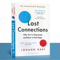 Lost Connections: Why You’re Depressed and How To Find Hope By Johann Hari Mood Disorders Psychology Book Self Help English Reading Book Gifts Practical Guide To Overcoming Depression