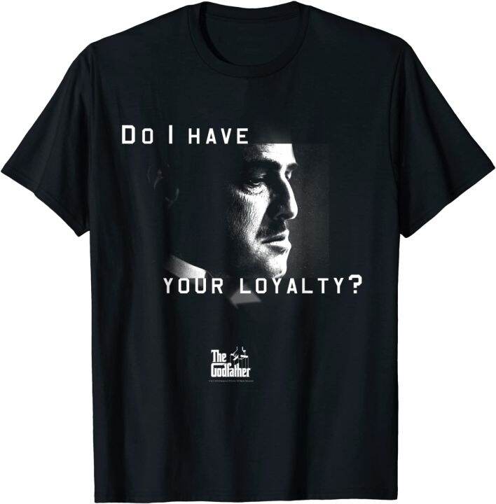 The Godfather Don Vito Corleone Do I Have Your Loyalty Cotton T-shirt ...