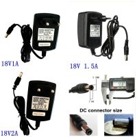 อะแดปเตอร์แปลง18V AC 100V-240V เป็น DC 18V 1.5A 1A 2A ปลั๊กเครื่องชาร์จ EU US สวิตช์จ่ายไฟสลับ5.5มม. X 2.1/2.5มม.