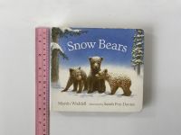 Snow Bears by Martin Waddell Boardbook หนังสือนิทานบอร์ดบุ๊คภาษาอังกฤษสำหรับเด็ก (มือสอง)