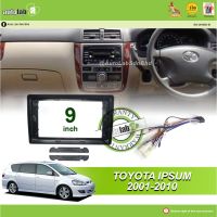 ปลอกเครื่องเล่น Android 9นิ้ว Toyota Ipsum 2001-2010 (พร้อมซ็อกเก็ต Toyota 2H)