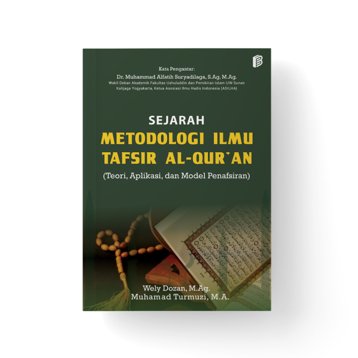 Sejarah Metodologi Ilmu Tafsir Al-Qur'an (Teori, Aplikasi, Dan Model ...