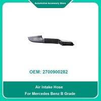 2700900282 2700900382 2700900100 1ชิ้นท่อดูดอากาศสำหรับ Mercedes Benz B เกรด2012 2013 A2700900282 A2700900382 A2700900100