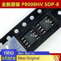 10ชิ้น/ล็อต P8008HV SOP 8การติดตั้งต้นฉบับนำเข้า LCD Clamp ชิปใช้ MOS Patch