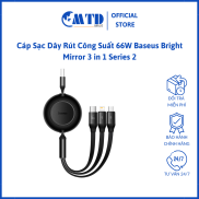 Cáp Sạc Dây Rút Công Suất 66W Baseus Bright Mirror 3 in 1 Series 2  USB to