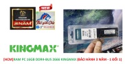 HCMRAM PC 16GB DDR4-BUS 2666 KINGMAX BẢO HÀNH 3 NĂM - 1 ĐỔI 1