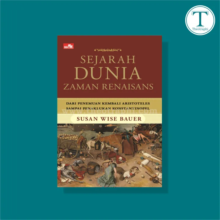 Sejarah Dunia Zaman Renaisans - Dari Penemuanan Kembali Aristoteles ...