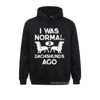 I Was Normal 2 Dachshunds Ago-Sudadera con capucha para hombre y mujer, ropa deportiva de ocio, regalo divertido para amantes de los perros, para otoño