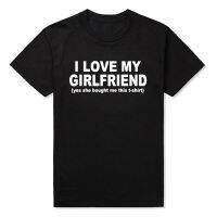 Printed New Fashion I LOVE MY GIRLFRIEND FUNNY PRINTED MENS BOYFRIEND Gift T Shirt Tshirts Cotton Short Sleeve T-shirts