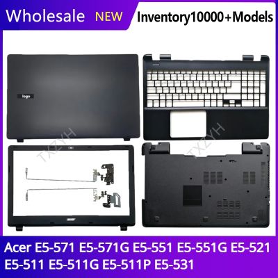 New For Acer E5-571G E5-551 E5-551G E5-521 E5-511 E5-511G E5-531 LCD back cover Bezel Hinges Palmrest Bottom Case A B C D Shell