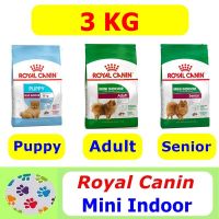 โปรโมชั่นโหด ส่งฟรี Royal Canin Mini Indoor Puppy/Adult/Senior 3 Kg