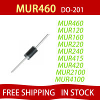 20ชิ้น MUR460R DO-201ไดโอด MUR460 MUR120 MUR160 MUR220 MUR480 MUR260 M UR415 MUR420 MUR440 MUR2100จัดส่งฟรี