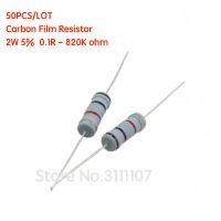 50PCS 2W 5% Carbon Film Resistor 0.1R - 820K ohm  0.1 0.5  4.7 5.6 10 47 470 560 750  200K 510K 820K ohm Resistance Carbon Film