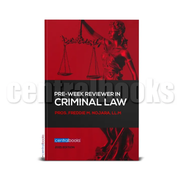 Pre-Week Reviewer in Criminal Law (2021) by Pros. Freddie M. Nojara, LL ...