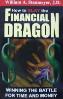 How to Slay the Financial Dragon: Winning the Battle for Time and Money