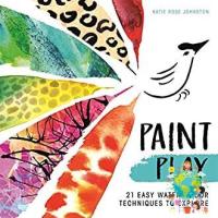 A happy as being yourself ! &amp;gt;&amp;gt;&amp;gt; Paint Play : 21 Easy Watercolour Techniques to Explore หนังสือภาษาอังกฤษมือ1(New) ส่งจากไทย