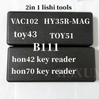 ตัวถอดรหัส2In Lishi เครื่องมือดั้งเดิม Lishi 2 In 1 VAC102 B111 TOY43 HY35R-MAG TOY51 HON70อ่านกุญแจ HON42 Hu162t9ช่างทำกุญแจ