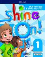 Bundanjai (หนังสือเรียนภาษาอังกฤษ Oxford) Shine On 1 Student Book Extra Practice (P)