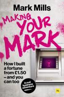 หนังสืออังกฤษใหม่ Making Your Mark : How I built a fortune from £1.50 and you can too [Paperback]