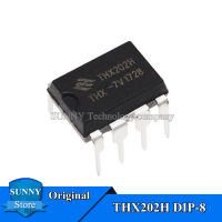 10Pcs Original THX202H DIP-8 THX202H-7V THX202 DIP8เตาแม่เหล็กไฟฟ้าชิป IC ใหม่