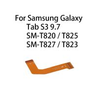 (OCTA) Main Board Motherboard Connector LCD Flex Cable For Samsung Galaxy Tab S3 9.7 SM-T820 / T825 / T827 / T823 Mobile Accessories