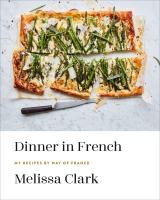 หนังสืออังกฤษใหม่ Dinner in French : My Recipes by Way of France [Hardcover]