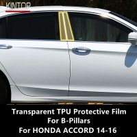 For HONDA ACCORD 14-16 B-Pillars Transparent TPU Protective Film Anti-Scratch Repair Film Accessories Refit