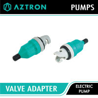 Aztron Valve Adaptor อเดปเตอร์วาล์วสำหรับปั๊มไฟฟ้าสูบลมบอร์ดยืนพาย สำหรับผู้เล่นบอร์ดยืนพาย ซัพบอร์ด Sup Board