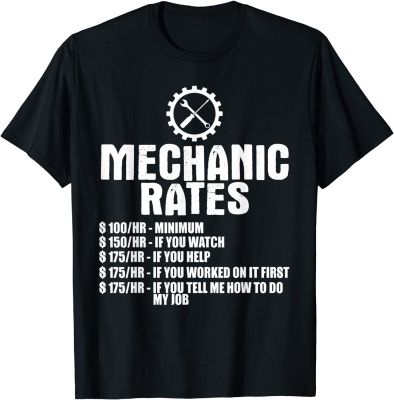 Mechanic Funny Gift - Mechanic Rates T-Shirt Top T-shirts Hip hop Slim Fit Man Tops & Tees Hip hop Cotton