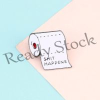 【hot sale】 ♀ B36 Get Rid of Bad Lucky White Happens Roll Paper Metal Enamel Pins Funny Quote Badges Brooches Lapel Pin for Men Women