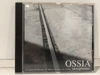 1 CD MUSIC  ซีดีเพลงสากล     OSSIA SAXOPHNES Ossia   (A2D11)