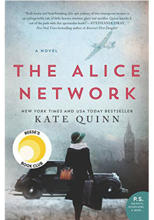 The Alice network * award winning libraryreads selection / New York Times &amp; USA Today bestseller * Alice network / Kate Quinn