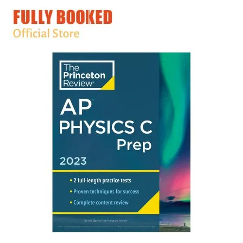 Princeton Review AP Physics C Prep, 2023: 2 Practice Tests + Complete ...