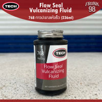 TECH 768 Flow Seal Vulcanizing Fluid น้ำยากาวซีเมนต์ปะยาง สูตรแห้งเร็ว!! (236 ml)