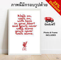 Liverpool F.C. Walk On Walk On + White Frame ภาพนี้มีกรอบรูปด้วย 30x40cm Wall Art ภาพโปสเตอร์สำหรับตกแต่งบ้านของตกแต่งบ้าน Poster Picture for Home Decoration, Home Décor