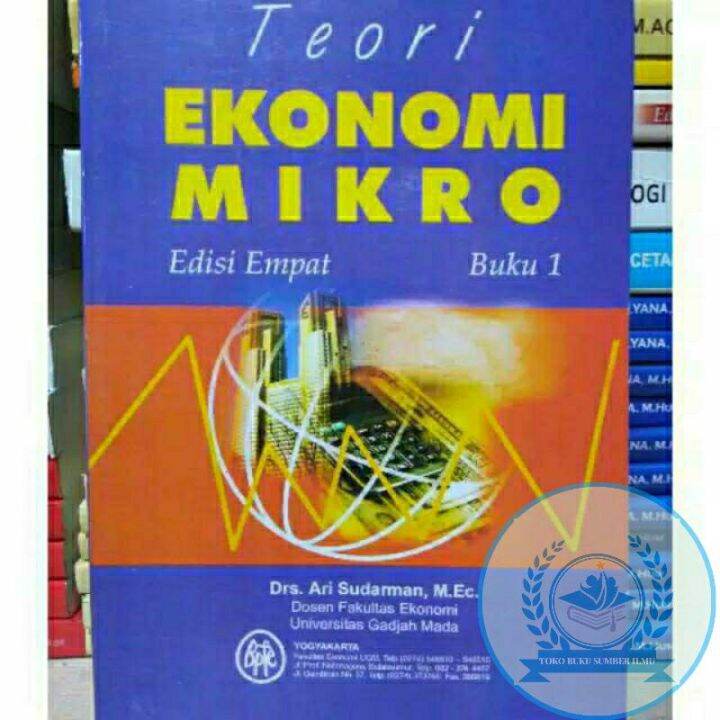 TEORI EKONOMI MIKRO EDISI 4 BUKU 1 - ARI SUDARMAN | Lazada Indonesia