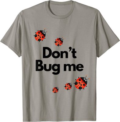 Dont Bug Me Funny Shirt -  Family Insect T-Shirt Normal Top T-shirts for Men Cotton Tops T Shirt Casual Faddish