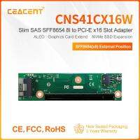 SFF8654 CNS41CX16W CEACENT (X8) สำหรับ PCIe X16 (แบนด์วิดธ์ X8 PCIe) ไรเซอร์การ์ดพอร์ตเดียวภายนอกสำหรับอะแดปเตอร์ FJK3825ช่องขยายเสียบ ALEO PCIe