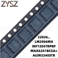 1PCS  SOP8- 22026..  LM2904MX  IRF7205TRPBF  MAX6241BCSA+  AUIR3240STR Electronic components