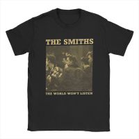 Fashion The Smiths The World World Wont Listed T-Shirts Men O Neck Pure Cotton T Shirts Short Sleeve Tee Shirt Gift Clothes