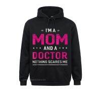 Fashionable Im A Mom And Doctor Hoodie For Mother Funny Long Sleeve Sweatshirts Print Hoodies For Men Clothes Anime Size XS-4XL