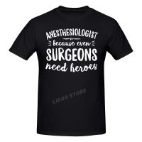 Funny Anesthesiologist Anesthesia Surgeons Heroes T-shirt Streetwear  Graphics Tshirt s Tee Tops - T-shirts - AliExpress