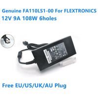 2023ของแท้12V 9A 108W 6รูอะแดปเตอร์แหล่งกระจายไฟ AC FA110LS1-00สำหรับ FLEXTRONICS CISCO ISR 4321/K9 PWR-4320ที่ชาร์จ341-0701-03