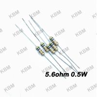 Resistor ตัวต้านทาน 5.6ohm 0.25W 0.5W 1W 2W  3W 5W 10W 20W