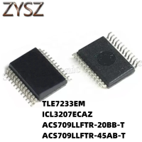 1PCS  SSOP24-TLE7233EM ICL3207ECAZ ACS709LLFTR-20BB-T ACS709LLFTR-45AB-T Electronic components