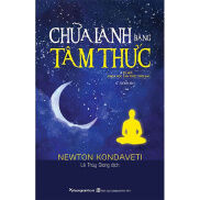 Chữa Lành Bằng Tâm Thức Tái Bản Lần 1 - 2020