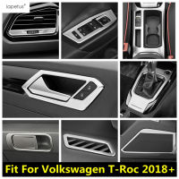 อุปกรณ์เสริมสแตนเลสสำหรับ Volkswagen T-Roc T Roc 2018-2022กล่องถุงมือ Dashboard Air AC Window Lift แผงเกียร์ฝาครอบ Trim