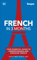 หนังสืออังกฤษใหม่ French in 3 Months with Free Audio App : Your Essential Guide to Understanding and Speaking French (Hugo in 3 Months) [Paperback]