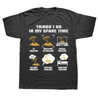 Funny 6 Things I Do In My Spare Time Paragliding T Shirts Summer Style Graphic Streetwear Short Sleeve Birthday Gifts T-shirt