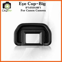 SALE Eye Cup Big - For Canon Camera ยางรองตากล้องแคนน่อน ##กล้องถ่ายรูป ถ่ายภาพ ฟิล์ม อุปกรณ์กล้อง สายชาร์จ แท่นชาร์จ Camera Adapter Battery อะไหล่กล้อง เคส